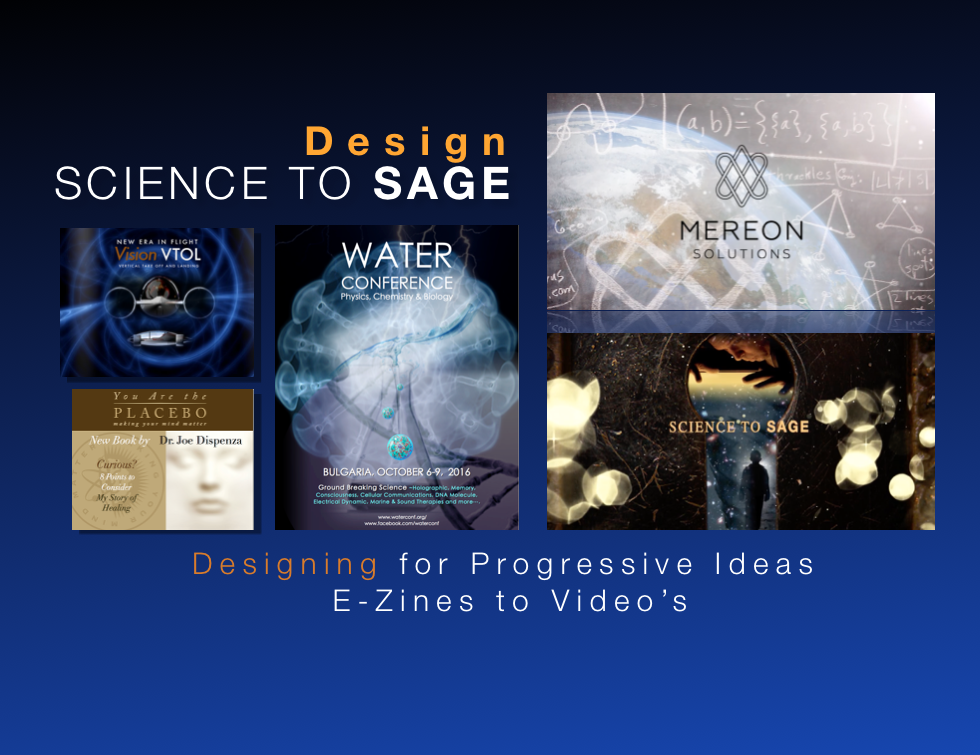 Science to Sage is Designing for Progressive Ideas - E-Zines to Video's
